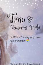 Tina och Vinterns värld : en värmande HBTQ+ saga för hela familjen af Igor-Melissa Namo
