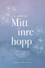 En glimt av mitt inre hopp af Hanna Häggblom Wilde