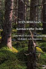 Karsten träffar Trollet : möte med Myror, Gorgonjärer, Mokator och Stentroll af Sten Bergman