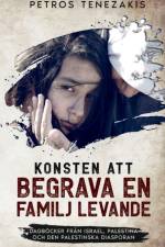 Konsten att begrava en familj levande : dagböcker från Israel, Palestina och den palestinska diasporan af Petros Tenezakis