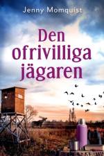 Den ofrivilliga jägaren af Jenny Momquist