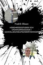 Närområdesstudier och utomhuspedagogik i samhällskunskapsundervisningen af Fredrik Olsson