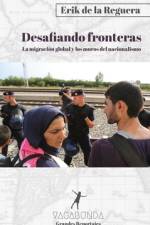 Desafiando fronteras : la migración global y los muros del nacionalismo af Erik de la Reguera