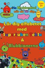 Lär dig alfabetet med Supertuben Tekla & Blubbianerna : Vi övar alfabetet, af Peter Johansson