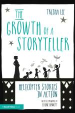 The Growth of a Storyteller af Trisha (Artistic Director of Make-Believe Arts Lee