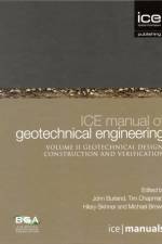 ICE Manual of Geotechnical Engineering Volume II:Geotechnical Design, Construction and Verification af John Burland