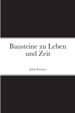 Bausteine zu Leben und Zeit af Jakob Bosshart