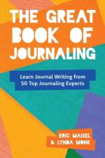 The Great Book of Journaling af Eric Maisel