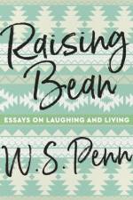 Raising Bean af W. S. Penn