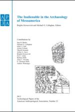 The Inalienable in the Archaeology of Mesoamerica af Brigitte Kovacevich