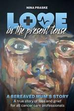 Love in the Present Tense af Nina Praske