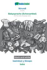 BABADADA black-and-white, Ikirundi - Babysprache (Scherzartikel), kazinduzi y ibicapo - baba af Babadada Gmbh