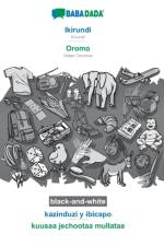 BABADADA black-and-white, Ikirundi - Oromo, kazinduzi y ibicapo - kuusaa jechootaa mullataa af Babadada Gmbh