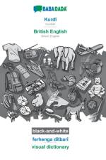 BABADADA black-and-white, Kurdi - British English, ferhenga ditbari - visual dictionary af Babadada Gmbh