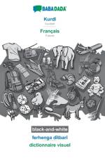 BABADADA black-and-white, Kurdi - Francais, ferhenga ditbari - dictionnaire visuel af Babadada Gmbh
