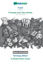 BABADADA black-and-white, Kurdi - Francais avec des articles, ferhenga ditbari - le dictionnaire visuel af Babadada Gmbh
