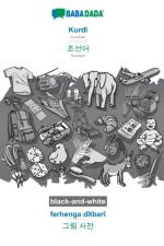 BABADADA black-and-white, Kurdi - Korean (in Hangul script), ferhenga ditbari - visual dictionary (in Hangul script) af Babadada Gmbh