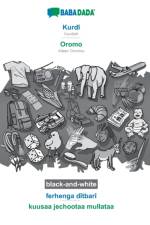 BABADADA black-and-white, Kurdi - Oromo, ferhenga ditbari - kuusaa jechootaa mullataa af Babadada Gmbh