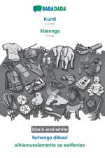 BABADADA black-and-white, Kurdi - Xitsonga, ferhenga ditbari - xihlamuselamarito xa swifaniso af Babadada Gmbh