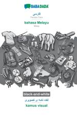 BABADADA black-and-white, Persian Farsi (in arabic script) - bahasa Melayu, visual dictionary (in arabic script) - kamus visual af Babadada Gmbh