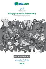 BABADADA black-and-white, Persian Farsi (in arabic script) - Babysprache (Scherzartikel), visual dictionary (in arabic script) - baba af Babadada Gmbh