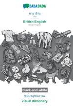 BABADADA black-and-white, Thai (in thai script) - British English, visual dictionary (in thai script) - visual dictionary af Babadada Gmbh