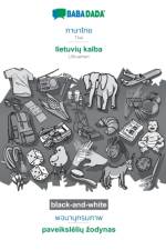 BABADADA black-and-white, Thai (in thai script) - lietuvių kalba, visual dictionary (in thai script) - paveikslelių zodynas af Babadada Gmbh