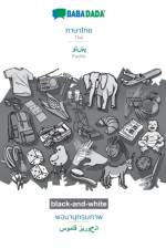BABADADA black-and-white, Thai (in thai script) - Pashto (in arabic script), visual dictionary (in thai script) - visual dictionary (in arabic script) af Babadada Gmbh