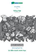 BABADADA black-and-white, Thai (in thai script) - Tiếng Việt, visual dictionary (in thai script) - từ điển tranh minh họa af Babadada Gmbh