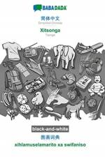 BABADADA black-and-white, Simplified Chinese (in chinese script) - Xitsonga, visual dictionary (in chinese script) - xihlamuselamarito xa swifaniso af Babadada Gmbh