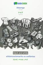 BABADADA black-and-white, Xitsonga - Tigrinya (in ge'ez script), xihlamuselamarito xa swifaniso - visual dictionary (in ge'ez script) af Babadada Gmbh