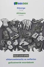 BABADADA black-and-white, Xitsonga - Afrikaans, xihlamuselamarito xa swifaniso - geillustreerde woordeboek af Babadada Gmbh