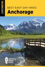 Best Easy Day Hikes Anchorage af John Tyson