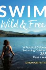 Swim Wild and Free af Simon Griffiths
