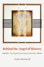 Behind the Angel of History af Annie Bourneuf
