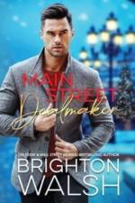 Main Street Dealmaker af Brighton Walsh