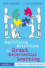 Amplifying Activities for Great Experiential Learning af Sam Moore