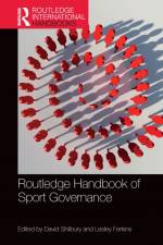 Routledge Handbook of Sport Governance af Lesley (Auckland University of Technology Ferkins