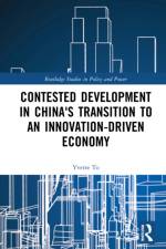 Contested Development in China's Transition to an Innovation-driven Economy af Yvette (City University of Hong Kong) To