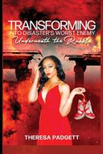 Transforming Into Disasters Worst Enemy af Theresa Miller