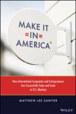 Make It in America af Matthew Lee (Columbia University