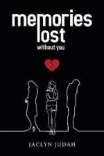 Memories Lost Without You af Jaclyn Judah