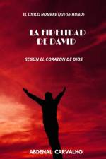 La fidelidad de David af Abdenal Carvalho