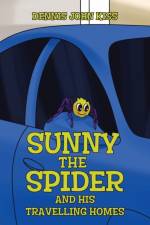 Sunny the Spider and His Travelling Homes af Dennis John Kiss