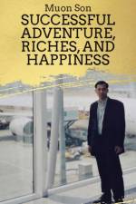 Successful Adventure, Riches, and Happiness af Muon Son
