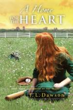 A Home for the Heart af J L Dawson