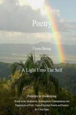 Poetry From Being, A Light Unto The Self af Colin Drake