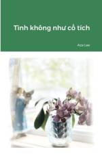 Tinh khong như cổ tich (paperback) af Aza Lee
