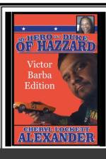 My Hero Is a Duke...of Hazzard Victor Barba Edition af Cheryl Lockett Alexander