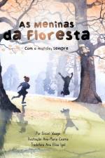 As meninas da floresta, Com o mundo, sempre af Sissel Waage